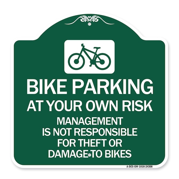 Signmission Bike Parking at Your Own Risk Management Is Not Responsible for Theft or Damage to Bi, GW-1818-24308 A-DES-GW-1818-24308 - main